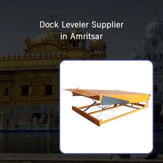Dock Leveler Supplier in Amritsar